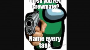 Создать мем: под дулом пистолета, among us с пистолетом мем, oh so you are crewmate name every task