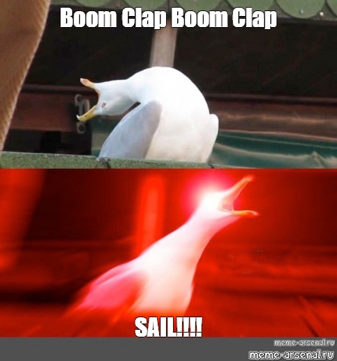 Meme Boom Clap Boom Clap Sail All Templates Meme Arsenal Com