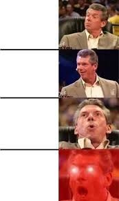 Create meme: memes funny memes, vince McMahon memes, mcmahon memes