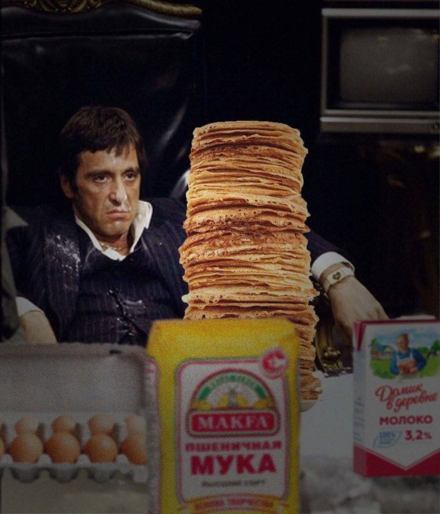 Create meme: memes about pancakes, al Pacino Scarface, pancakes on Shrove Tuesday