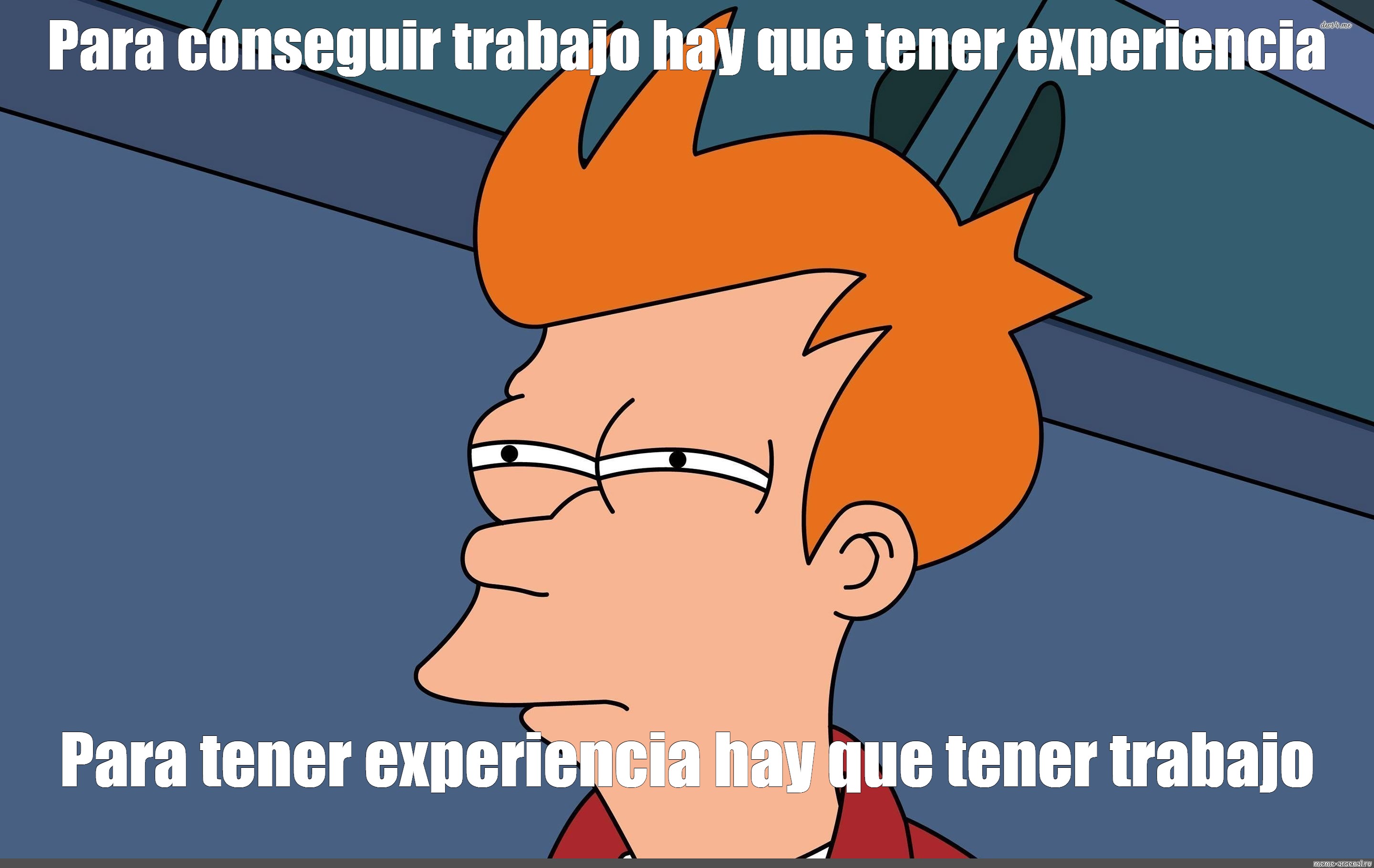 Meme Futurama Fry - QuÃ© clase de mortal escucha sus propios audios de  WhatsApp luego de haberlo enviado - 29110319