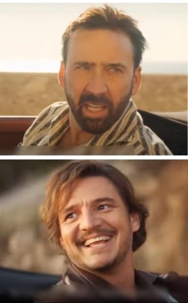 Create meme: nicolas cage pedro pascal, Meme with Nicolas Cage and Pedro Pascal, Nicolas Cage Pedro Pascal meme