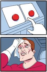 Create meme: the choice of meme template, difficult choice, red button meme