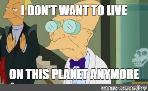 create meme dr farnsworth i don t want to live on this planet anymore futurama pictures meme arsenal com create meme dr farnsworth i don t