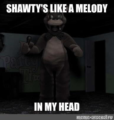 SHAWTY LIKE A MELODY IN MYUHHHHHHHHHHHHH - iFunny Brazil