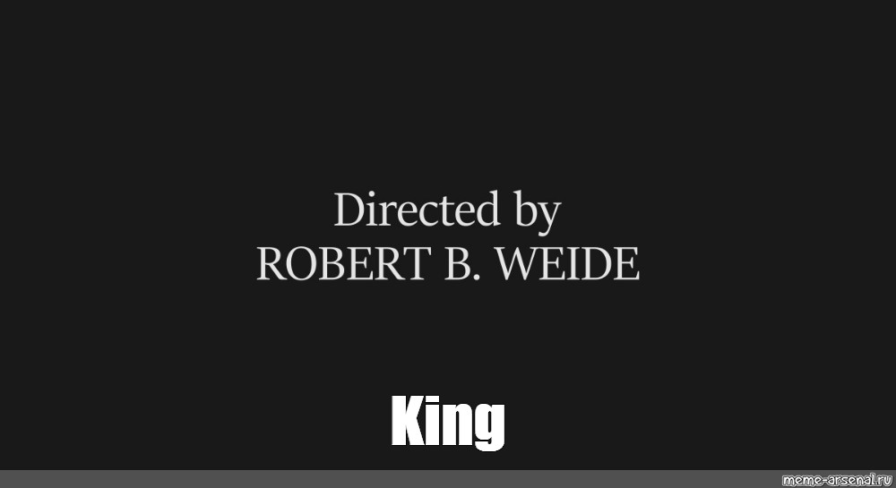 Directed by robert b weide мем