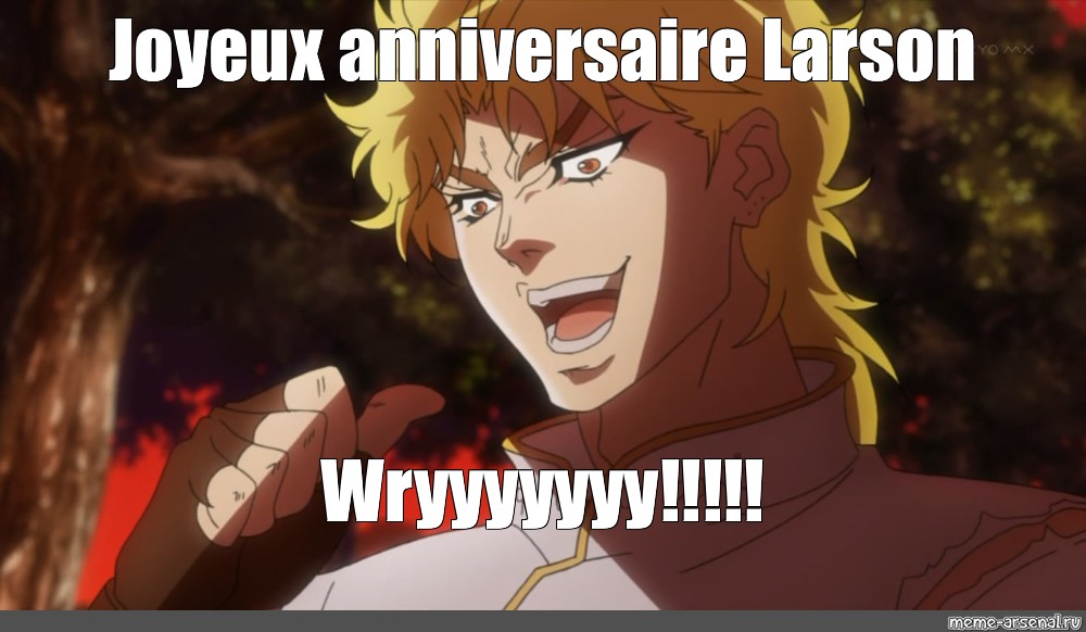 Meme Joyeux Anniversaire Larson Wryyyyyyy All Templates Meme Arsenal Com