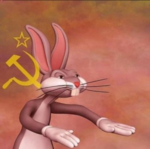Create meme: bugs Bunny is a Communist meme, Cartoon, Bugs Bunny