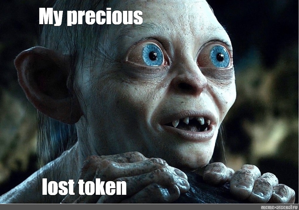 Meme My Precious Lost Token All Templates Meme Arsenal Com