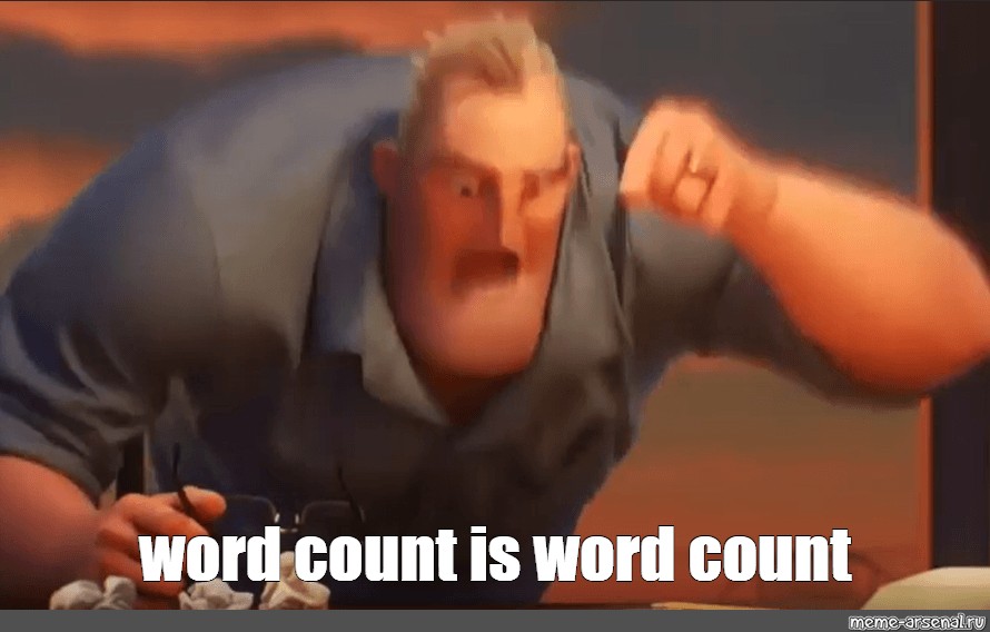 meme-word-count-is-word-count-all-templates-meme-arsenal