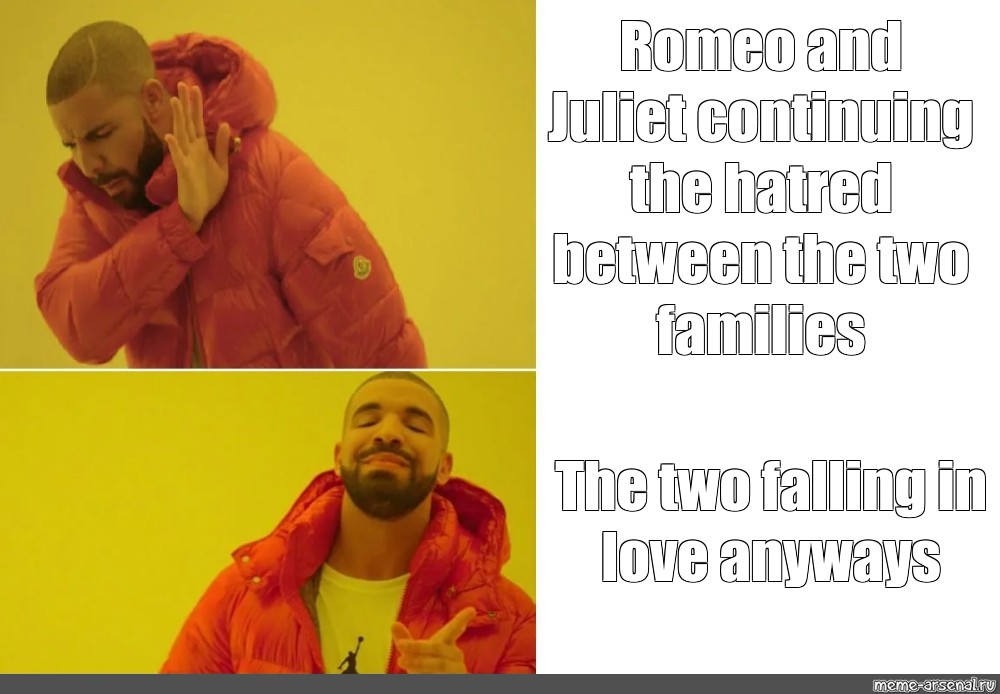 Сomics meme "Romeo and Juliet continuing the hatred between the two families The two falling in