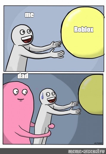 Somics Meme Me Roblox Dad Comics Meme Arsenal Com - roblox dad