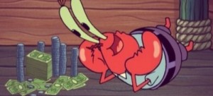 Create meme: Mr. Krabs money