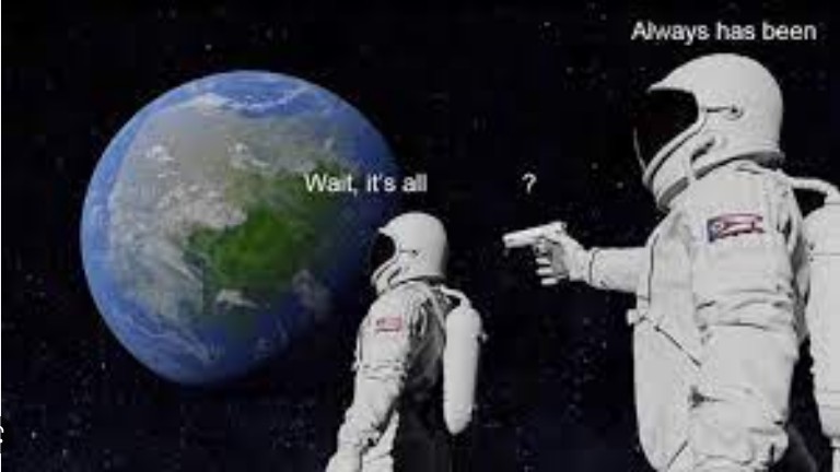 Create meme: two astronauts meme, the astronaut meme has always been one, meme with astronauts and a gun