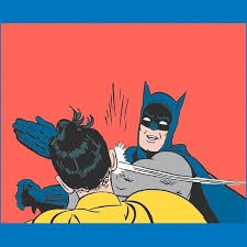 Create meme: Batman, Batman has Robin, Batman slap