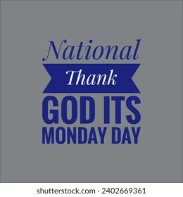 Create meme: thank god its monday, it s monday, English text