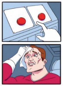 Create meme: difficult choice, selection of button meme, red button meme