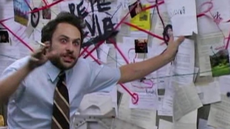 Create meme: conspiracy theory, Charlie day theory, conspiracy theory